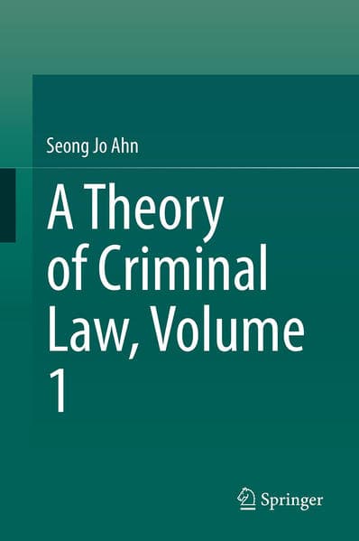 A Theory of Criminal Law, Volume 1