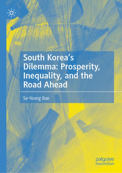 South Korea’s Dilemma: Prosperity, Inequality, and the Road Ahead