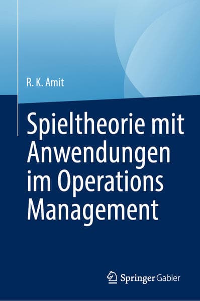 Spieltheorie mit Anwendungen im Operations Management