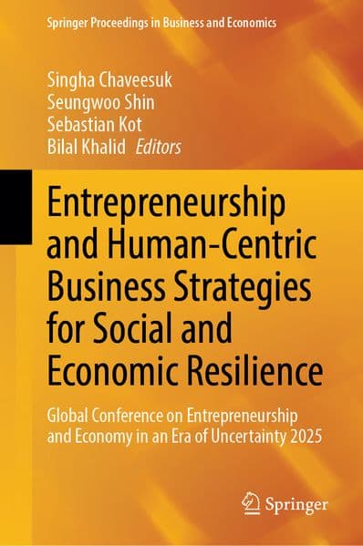 Entrepreneurship and Human-Centric Business Strategies for Social and Economic Resilience