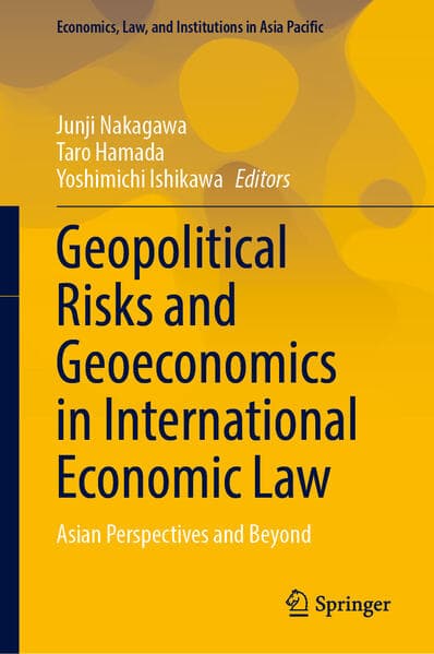 Geopolitical Risks and Geoeconomics in International Economic Law