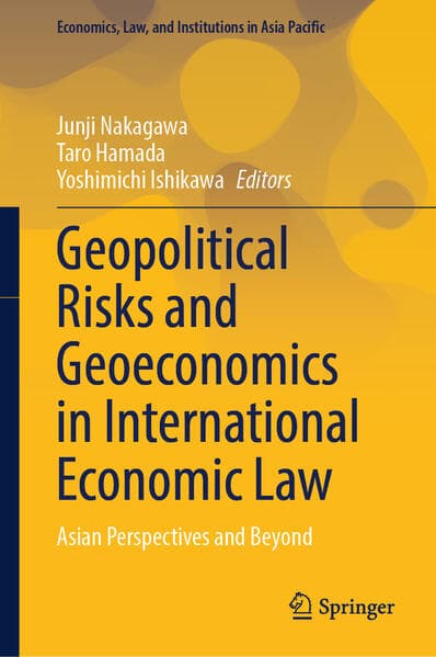 Geopolitical Risks and Geoeconomics in International Economic Law