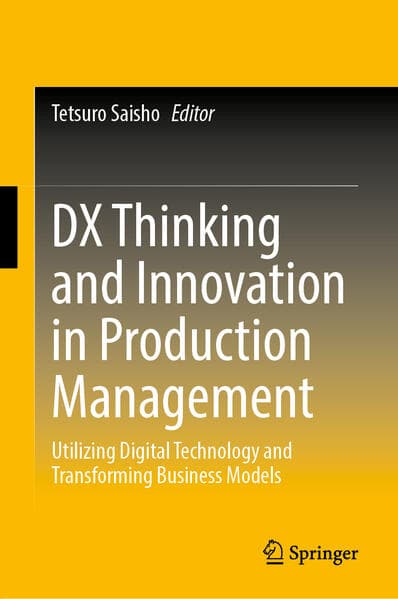 DX Thinking and Innovation in Production Management