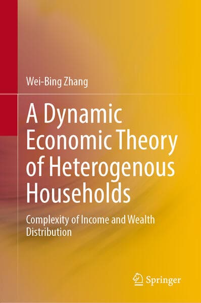 A Dynamic Economic Theory of Heterogenous Households