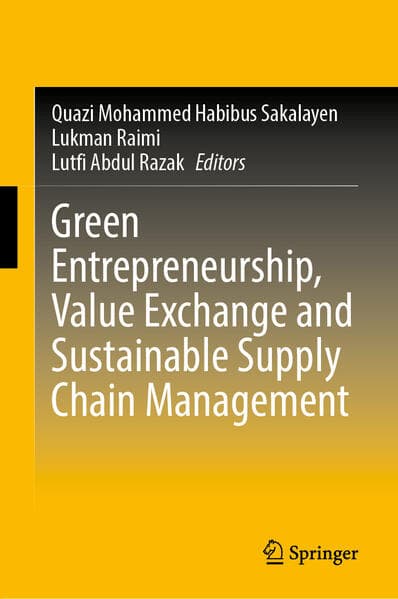 Green Entrepreneurship, Value Exchange and Sustainable Supply Chain Management