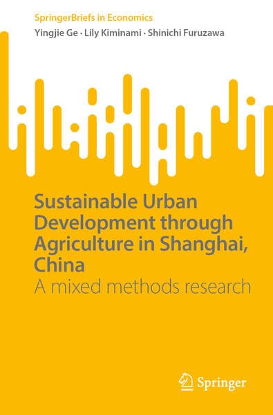 Sustainable Urban Development through Agriculture in Shanghai, China