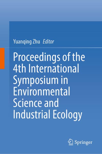 Proceedings of the 4th International Symposium in Environmental Science and Industrial Ecology