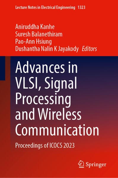 Advances in VLSI, Signal Processing and Wireless Communication