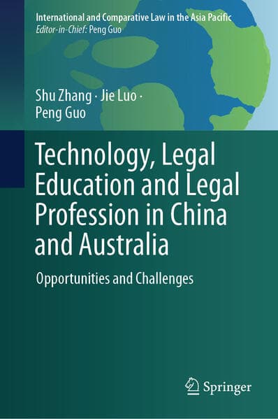 Technology, Legal Education and Legal Profession in China and Australia