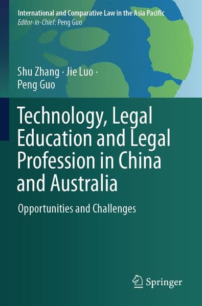 Technology, Legal Education and Legal Profession in China and Australia