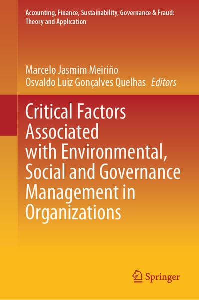 Critical Factors Associated with Environmental, Social and Governance Management in Organizations