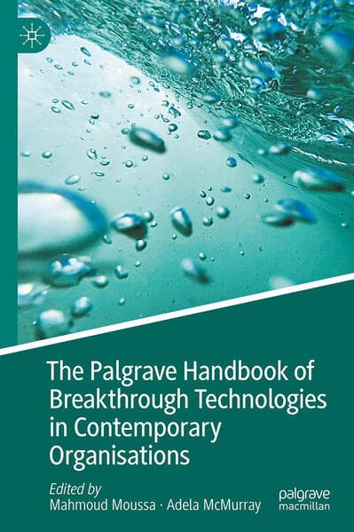 The Palgrave Handbook of Breakthrough Technologies in Contemporary Organisations