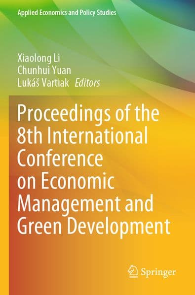 Proceedings of the 8th International Conference on Economic Management and Green Development