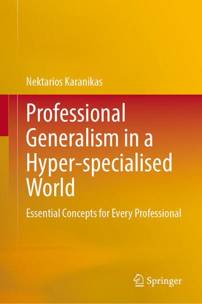 Professional Generalism in a Hyper-specialised World