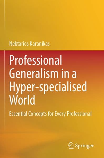 Professional Generalism in a Hyper-specialised World