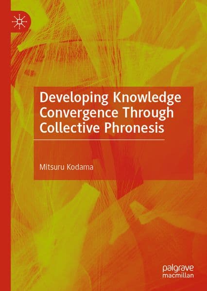 Developing Knowledge Convergence Through Collective Phronesis