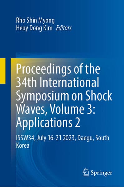 Proceedings of the 34th International Symposium on Shock Waves, Volume 3: Applications 2