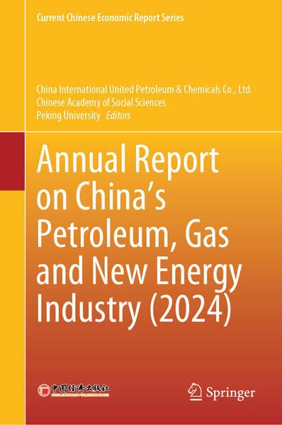 Annual Report on China's Petroleum, Gas and New Energy Industry (2024)