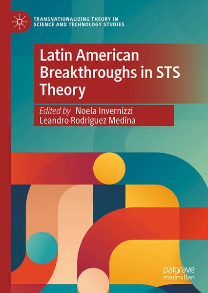 Latin American Breakthroughs in STS Theory