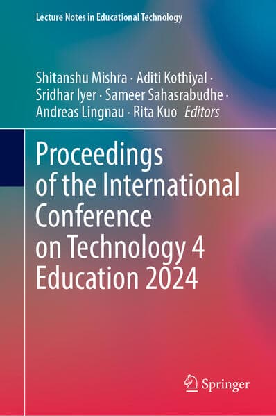 Proceedings of the International Conference on Technology 4 Education 2024
