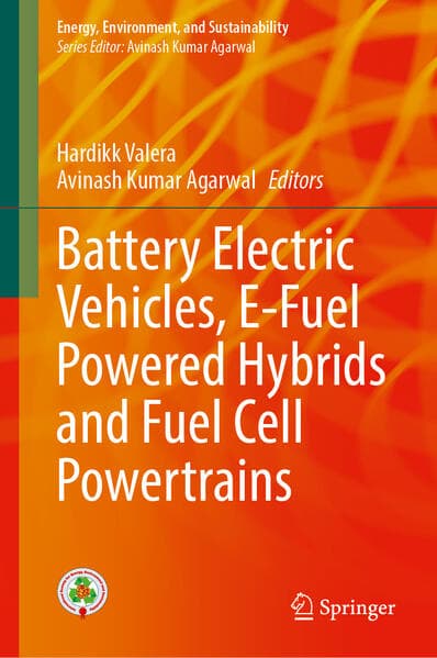Battery Electric Vehicles, E-Fuel Powered Hybrids and Fuel Cell Powertrains