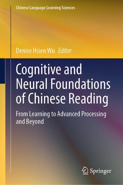 Cognitive and Neural Foundations of Chinese Reading