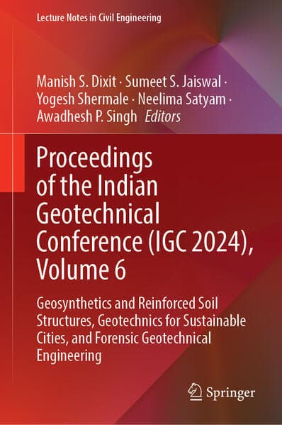 Proceedings of the Indian Geotechnical Conference (IGC 2024), Volume 6