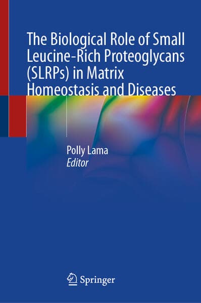 The Biological Role of Small Leucine-Rich Proteoglycans (SLRPs) in Matrix Homeostasis and Diseases