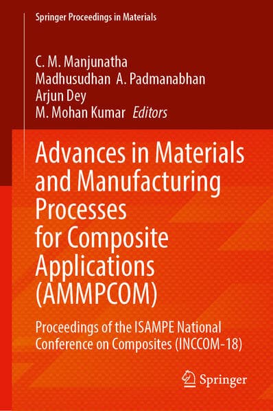 Advances in Materials and Manufacturing Processes for Composite Applications (AMMPCOM)