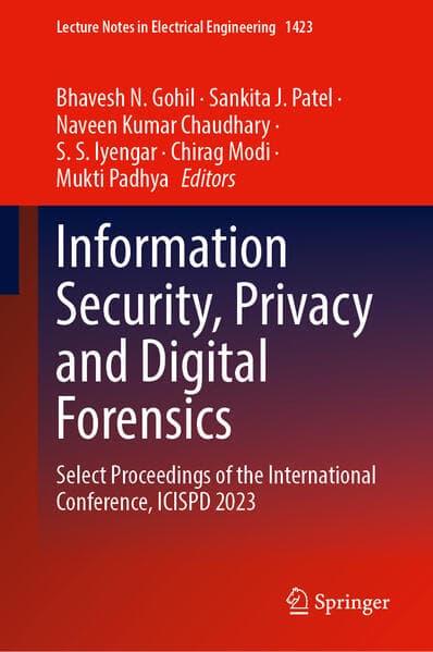 Information Security, Privacy and Digital Forensics