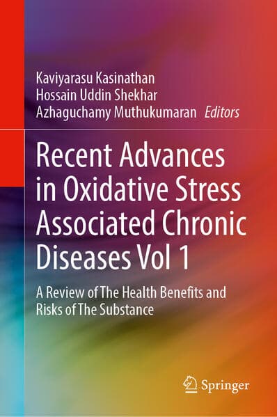 Recent Advances in Oxidative Stress Associated Chronic Diseases Vol 1