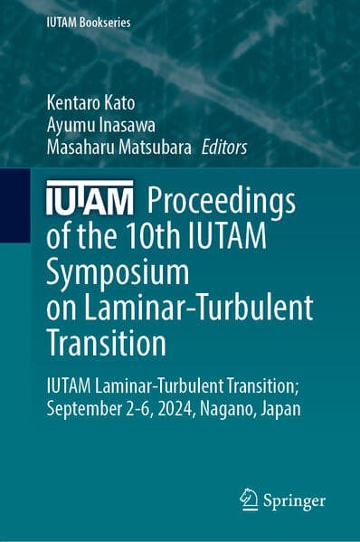 Proceedings of the 10th IUTAM Symposium on Laminar-Turbulent Transition