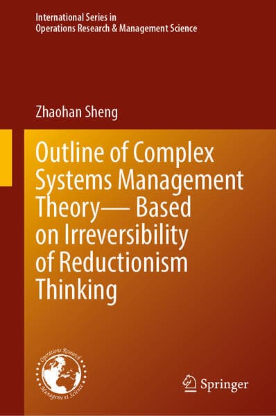 Outline of Complex Systems Management Theory- Based on Irreversibility of Reductionism Thinking