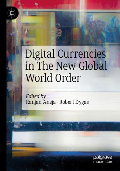 Digital Currencies in The New Global World Order