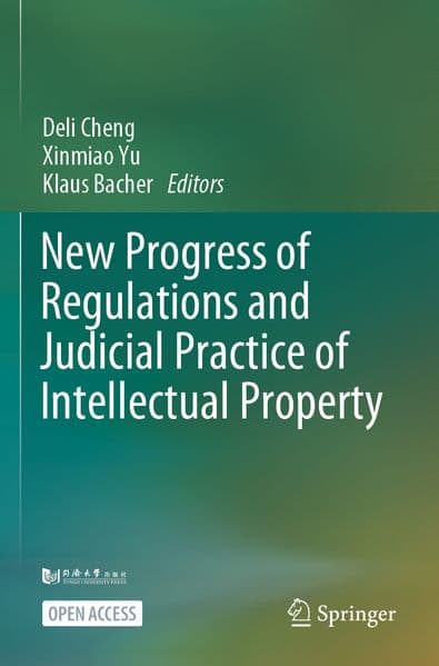 New Progress of Regulations and Judicial Practice of Intellectual Property