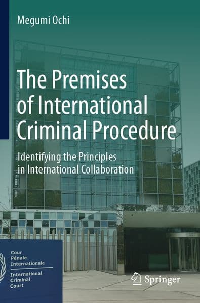 The Premises of International Criminal Procedure