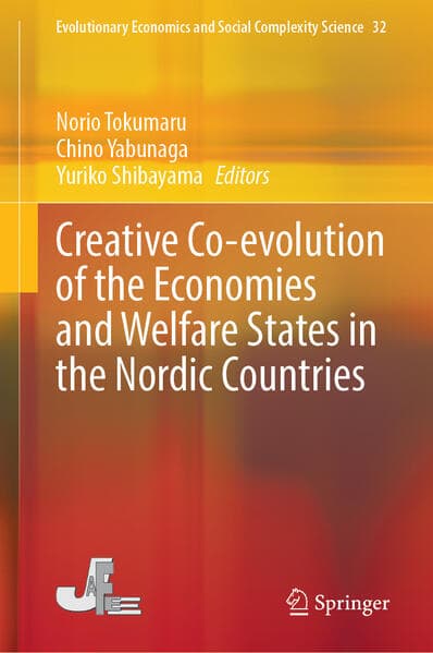 Creative Co-evolution of the Economies and Welfare States in the Nordic Countries
