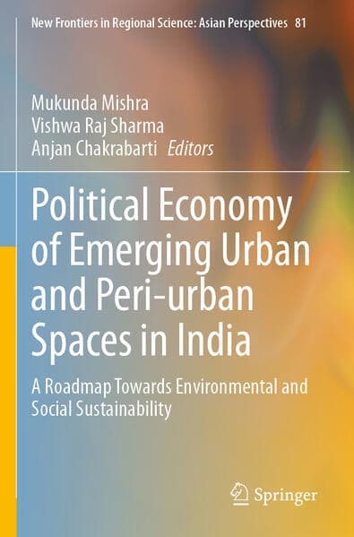 Political Economy of Emerging Urban and Peri-urban Spaces in India