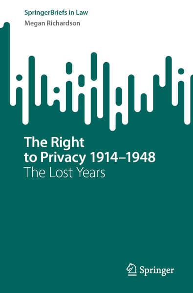 The Right to Privacy 1914-1948