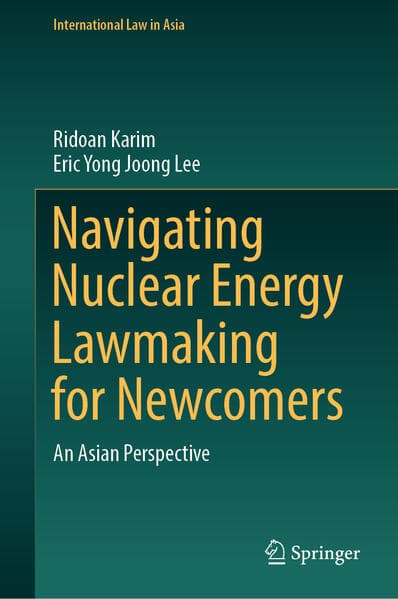 Navigating Nuclear Energy Lawmaking for Newcomers