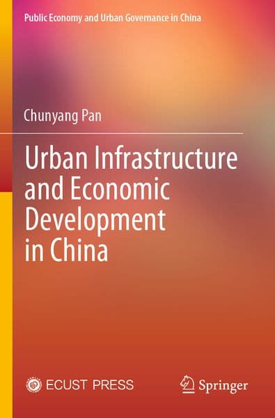 Urban Infrastructure and Economic Development in China