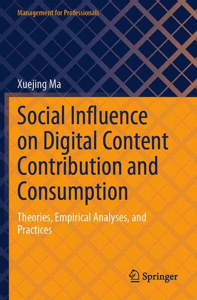Social Influence on Digital Content Contribution and Consumption
