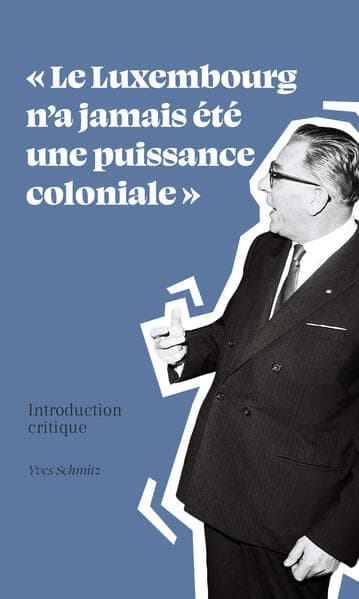 Le Luxembourg n'a jamais été une puissance coloniale