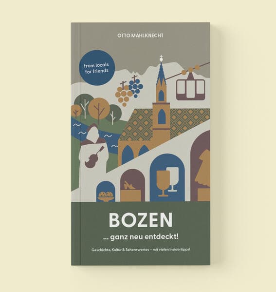 Bozen ... ganz neu entdeckt