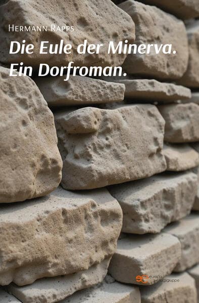 DIE EULE DER MINERVA. EIN DORFROMAN