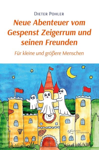 Neue Abenteuer vom Gespenst Zeigerrum und seinen Freunden