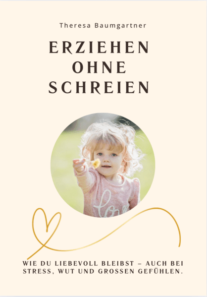 ERZIEHEN OHNE SCHREIEN