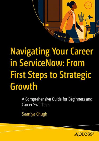 Navigating Your Career in ServiceNow: From First Steps to Strategic Growth