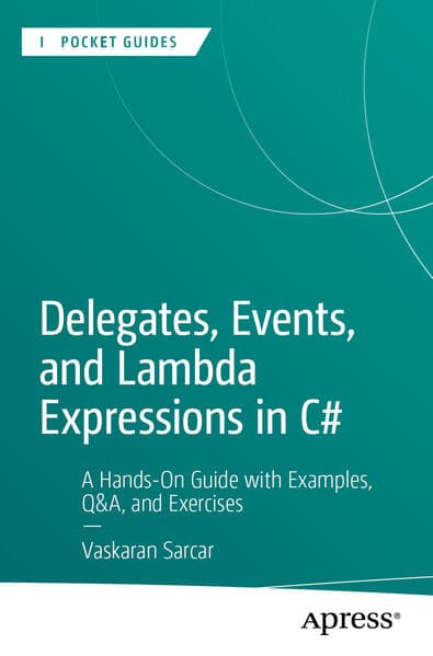 Delegates, Events, and Lambda Expressions in C#