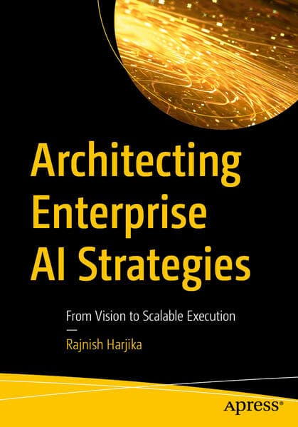 Architecting Enterprise AI Strategies